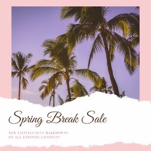 SPRING BREAK SALE!!